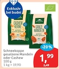 gesalzene Mandeln oder Cashew von Schneekoppe für 1,99 € bei budni im Angebot gesalzene Mandeln oder Cashew von Schneekoppe im aktuellen budni Prospekt