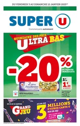 Catalogue Super U à Le Longeron, avec 40 pages Prospectus Super U à Le Longeron, "LA QUINZAINE DES PRIX ULTRA BAS", 40 pages, 03/01/2025 - 12/01/2025