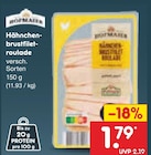Hähnchen-brustfilet-roulade im Angebot bei Netto Marken-Discount in Halle Hähnchen-brustfilet-roulade Angebote von Hofmaier bei Netto Marken-Discount Halle für 1,79 €
