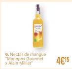 Nectar de mangue - Monoprix Gourmet / Alain Milliat dans le catalogue Monoprix