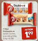 Croissants x4 von 7 Days im aktuellen nahkauf Prospekt für 1,99 €