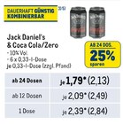 Jack Daniel‘s & Coca Cola/Zero im Angebot bei Metro in Moers Jack Daniel‘s & Coca Cola/Zero Angebote von Jack Daniel‘s bei Metro Moers für 2,13 €