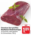 Charoluxe Zart gereiftes Rindfleisch: Rinderhochrippe Angebote bei E center Hofheim für 1,89 €