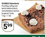 Sahnetorte im Angebot bei GLOBUS in Altenburg Sahnetorte Angebote von Globus bei GLOBUS Altenburg für 5,99 €