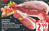 Italienischer Prosciutto di Parma von Casa Modena für 2,99 € bei EDEKA im Angebot Italienischer Prosciutto di Parma von Casa Modena im aktuellen EDEKA Prospekt
