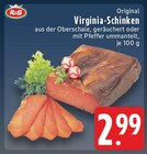 EDEKA Everswinkel - Original Virginia-Schinken Angebot im Prospekt Original Virginia-Schinken bei EDEKA im Everswinkel Prospekt für 2,99 €