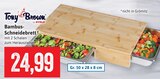 Bambus-Schneidebrett im Angebot bei Kaufhaus Stolz in Neubrandenburg Bambus-Schneidebrett Angebote von Tony Brown bei Kaufhaus Stolz Neubrandenburg für 24,99 €