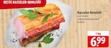 Kasseler-Kotelett für 6,99 € bei famila Nordost im Angebot Kasseler-Kotelett im aktuellen famila Nordost Prospekt