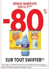 -80% de remise immédiate sur le 2ème produit sur tout Swiffer à Intermarché Hyper dans Briançon -80% de remise immédiate sur le 2ème produit sur tout Swiffer à Intermarché Hyper dans Briançon