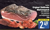 Original Südtiroler Markenspeck im EDEKA Prospekt Original Südtiroler Markenspeck von Senfter im aktuellen EDEKA Prospekt für 2,49 €