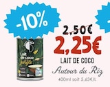 Lait de coco - Autour du Riz - Naturalia Lait de coco - Autour du Riz à 2,25 € dans le catalogue Naturalia