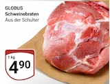 Aktuelle Schweinebraten Angebote bei GLOBUS in Braunschweig Aktuelles Schweinebraten Angebot bei GLOBUS in Braunschweig ab 4,90 €