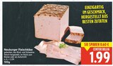 Neuburger Fleischkäse für 1,99 € bei E center im Angebot Neuburger Fleischkäse im aktuellen E center Prospekt