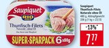 Thunfisch-Filets Naturale ohne Öl Angebote von Saupiquet bei Marktkauf Nürtingen für 7,77 €