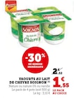 Yaourts au lait de chèvre - Soignon à 1,55 € dans le catalogue U Express