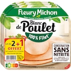 Blanc de Poulet - FLEURY MICHON en promo chez Carrefour Champigny-sur-Marne à 4,40 €