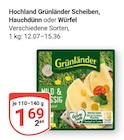 GLOBUS - Grünländer Scheiben Angebot im Prospekt Grünländer Scheiben bei GLOBUS im Prospekt "" für 1,69 €