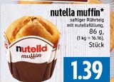 Muffin im Angebot bei EDEKA in Gießen Muffin Angebote von Nutella bei EDEKA Gießen für 1,39 €