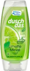 Duschbad Limette Minze von Duschdas für 0,99 € bei Marktkauf im Angebot Duschbad Limette Minze von Duschdas im aktuellen Marktkauf Prospekt
