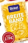 Breite Band Angebote von Birkel bei EDEKA Gladbeck für 2,19 €