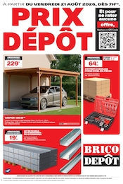 Prospectus Brico Dépôt, "PRIX DÉPÔT" à Frauenberg et alentours, 12 pages, 21/08/2026 - 03/09/2026 Catalogue Brico Dépôt "PRIX DÉPÔT" à Frauenberg et alentours, 12 pages, 21/08/2026 - 03/09/2026