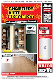 Catalogue Brico Dépôt à Épinay-sur-Seine "CHANTIERS D'ÉTÉ À PRIX DÉPÔT SPÉCIAL PROJETS INTÉRIEURS", 12 pages, 17/07/2026 - 30/07/2026 Prospectus Brico Dépôt à Épinay-sur-Seine "CHANTIERS D'ÉTÉ À PRIX DÉPÔT SPÉCIAL PROJETS INTÉRIEURS", 12 pages, 17/07/2026 - 30/07/2026