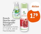 Dusche oder Flüssigseife-Spender von Frosch im aktuellen tegut Prospekt für 1,79 €