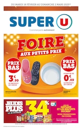 Catalogue Super U "FOIRE AUX PETITS PRIX" à Lavaur et alentours, 44 pages, 18/02/2025 - 02/03/2025