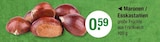 V-Markt Pfronten - Maronen / Esskastanien Angebot im Prospekt Maronen / Esskastanien bei V-Markt im Pfronten Prospekt für 0,59 €