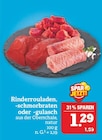 Aktuelles Rinderrouladen oder -gulasch Angebot bei Marktkauf in Nürnberg ab 1,29 €