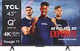 Tv Qled tcl - TCL en promo chez Auchan Hypermarché Joué-lès-Tours à 299,00 €