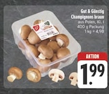 Champignons braun im Angebot bei E center in Fürth Champignons braun Angebote von Gut & Günstig bei E center Fürth für 1,99 €