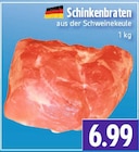 EDEKA Lollar - Schinkenbraten Angebot im Prospekt Schinkenbraten bei EDEKA im Lollar Prospekt für 6,99 €