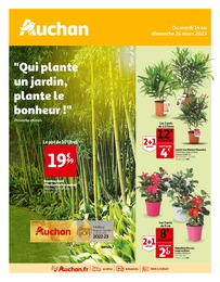 Auchan Hypermarché Catalogue ""Qui plante un jardin, plante le bonheur !"", 16 pages, Montamisé,  14/03/2023 - 26/03/2023