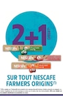 2+1 offert sur tout Nescafé Farmers Origins - Nescafe Farmers Origins en promo chez Intermarché Hyper 2+1 offert sur tout Nescafé Farmers Origins - Nescafe Farmers Origins dans le catalogue Intermarché Hyper