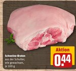 Schweine-Braten für 0,44 € bei REWE im Angebot Schweine-Braten im aktuellen REWE Prospekt