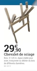 Chevalet de sciage - Espace Emeraude à Quimper Chevalet de sciage en promo chez Espace Emeraude Quimper à 29,90 €