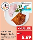 Kasseler Lachs Angebote von K-PURLAND bei Kaufland Oberhausen für 5,69 €