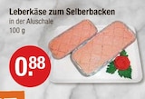 Leberkäse zum Selberbacken im V-Markt Prospekt Leberkäse zum Selberbacken von im aktuellen V-Markt Prospekt für 0,88 €