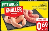 Aktuelles Frische Bratwurst Angebot bei EDEKA in Mönchengladbach ab 0,69 €