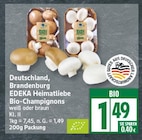 Bio-Champignons von EDEKA Heimatliebe für 1,49 € bei EDEKA im Angebot Bio-Champignons von EDEKA Heimatliebe im aktuellen EDEKA Prospekt