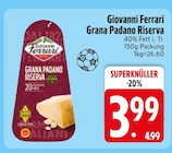 Grana Padano Riserva im EDEKA Prospekt Grana Padano Riserva von Giovanni Ferrari im aktuellen EDEKA Prospekt für 3,99 €