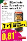 Promo Bière forte Kaiserkrone extra 8, 0 à 0,81 € dans le catalogue Norma à Soufflenheim