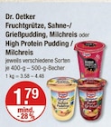 Fruchtgrütze, Sahne-/Grießpudding, Milchreis oder High Protein Pudding / Milchreis von Dr. Oetker im aktuellen V-Markt Prospekt für 1,79 €