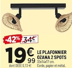 Promo LE PLAFONNIER OZANA 2 SPOTS à 19,99 € dans le catalogue Centrakor à Metz