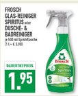 GLAS-REINIGER SPIRITUS im Angebot bei Marktkauf in Dülmen GLAS-REINIGER SPIRITUS Angebote von FROSCH bei Marktkauf Dülmen für 1,95 €