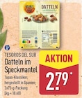 Datteln im Speckmantel Angebote von Tesoros del Sur bei ALDI Nord Hannover für 2,79 €