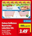 Delikatess Bayerischer Leberkäse XXL Angebote von Dulano bei Lidl Hagen für 3,49 €