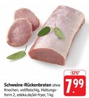 Schweine-Rückenbraten Angebote bei E center Nürtingen für 7,99 €