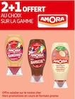 2+1 OFFERT AU CHOIX SUR LA GAMME AMORA - AMORA en promo chez Auchan Supermarché Levallois-Perret